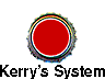Kerry's System